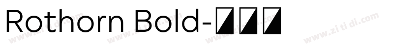 Rothorn Bold字体转换 Rothorn Bold字体转换